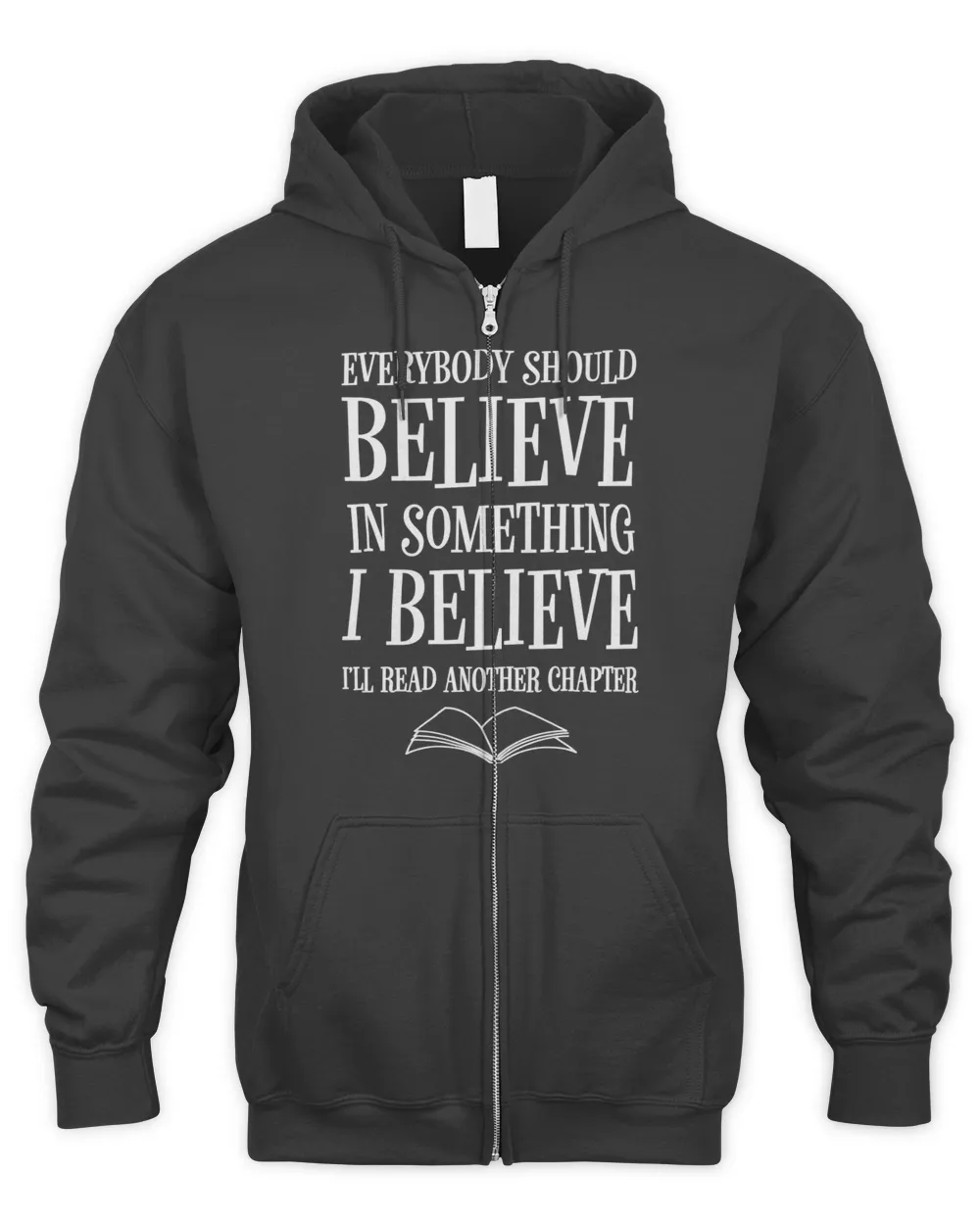 Everybody Should Believe I'll Read Another Chapter Bookish Shirt Men's Zip Hoodie black s